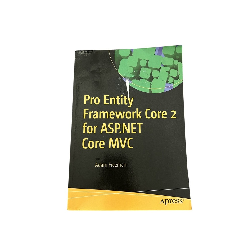 Apress Pro Entity Framework Core 2 for ASP.NET Core MVC Adam Freeman Excellent‎
